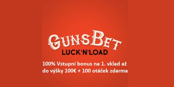 gunsbet vstupni bonus 100 procent na prvni vklad max 100 euro a 100 otacek zdarma