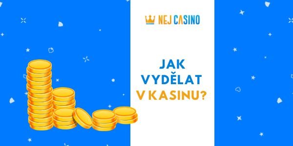 jak vydelat penize v kasinu na internete