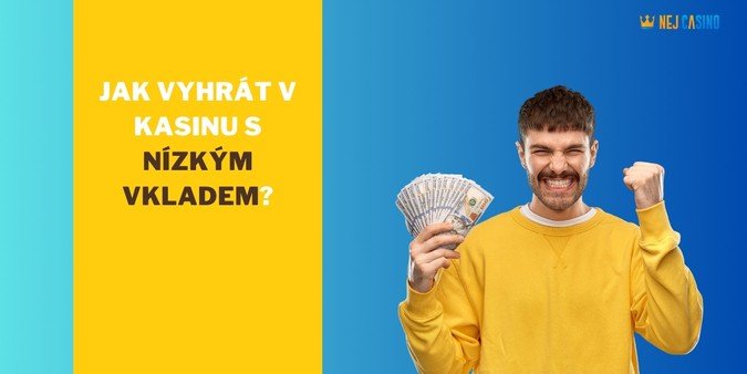 kasinu s nizkym minimalnim vkladem